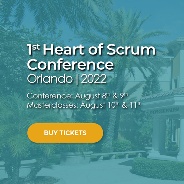 1st Heart of Scrum Conference Orlando 2022, Conference August 8th and 9th, Masterclasses August 10th and 11th